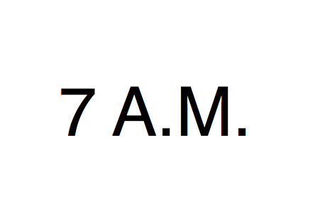 7AM Early Drop Off